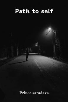 Path to self / स्वयं तक पहुँचने का मार्ग