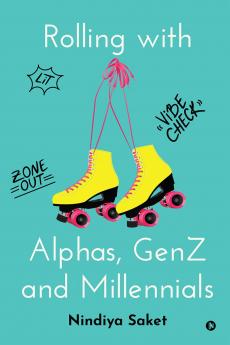 Rolling with Alphas GenZ and Millennials