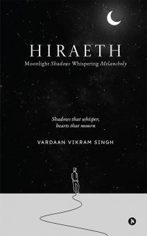 Hiraeth: Moonlight Shadows Whispering Melancholy