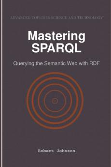 Mastering SPARQL