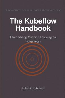 The Kubeflow Handbook