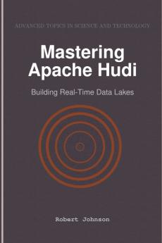 Mastering Apache Hudi