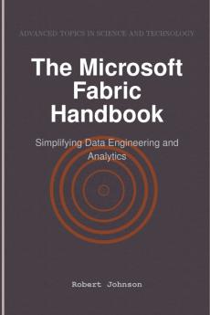 The Microsoft Fabric Handbook