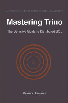 Mastering Trino