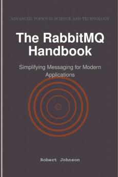 The RabbitMQ Handbook