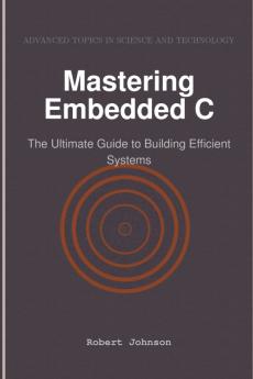 Mastering Embedded C