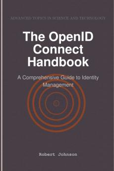 The OpenID Connect Handbook