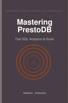 Mastering PrestoDB