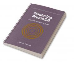 Mastering PrestoDB