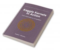 Kaggle Kernels in Action