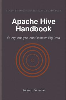 Apache Hive Handbook