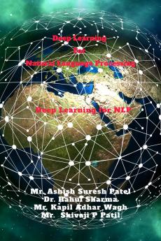 Deep Learning for Natural Language Processing: Deep Learning With NLP