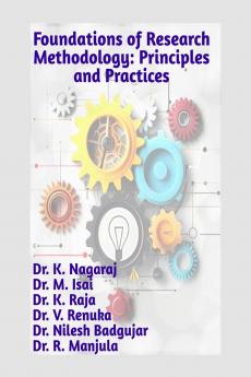 Foundations of Research Methodology: Principles and Practices