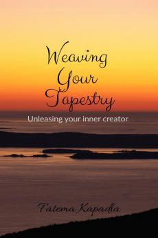 Weaving Your Tapestry: Unleashing Your Inner Creator