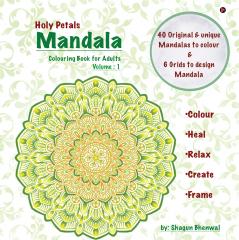 Holy Petals Mandala: Colouring book for Adults- Volume: 1