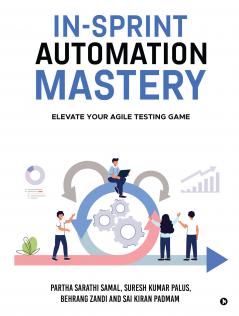In-Sprint Automation Mastery: Elevate Your Agile Testing Game