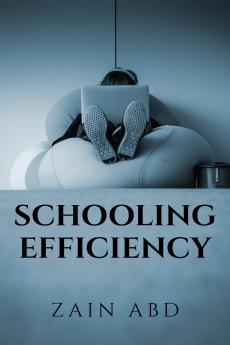 Schooling Efficiency: A Self-Help Literature Book