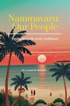 Nammavaru: Our People: Stories from My Early Childhood