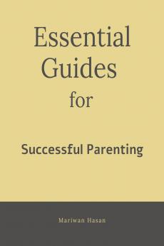 Essential Guides for Successful Parenting