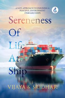 Sereneness Of Life At Ship: A New Approach To Ensuring A Peaceful Environment Onboard Ships