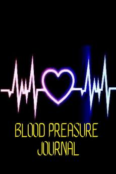 Blood Preasure Journal: Simple Daily Blood Preasue Logbook | Record and Monitor Blood Preasue Log