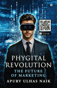 Phygital Revolution - The Future of Marketing