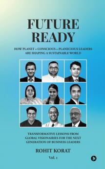 Future-Ready: How Planet + Conscious = Planecious Leaders Are Shaping a Sustainable World