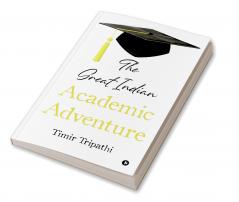 The Great Indian Academic Adventure