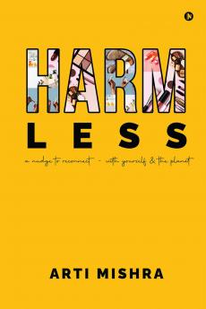 HARM less: A Nudge to Reconnect - With Yourself and the Planet