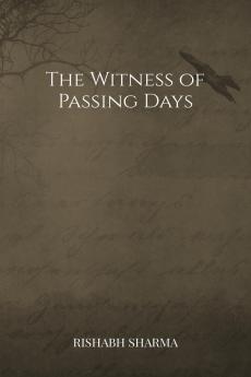 The Witness of Passing Days