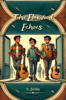 The Elmwood Echoes: The Bonds That Shape Us