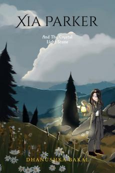 Xia Parker: and the Crystal Light Stone