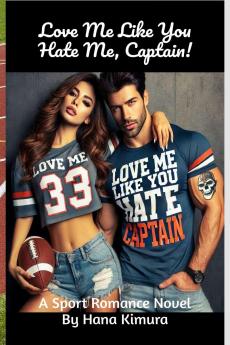 LOVE ME LIKE YOU HATE ME CAPTAIN!