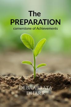 The Preparation: Cornerstone of Achievements