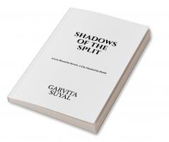shadows of the split: A Love Bound by Secrets a City Haunted by Death.