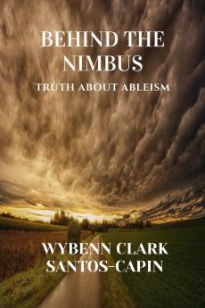 BEHIND THE NIMBUS: TRUTH ABOUT ABELISM
