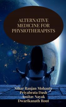 ALTERNATIVE MEDICINE FOR PHYSIOTHERAPISTS