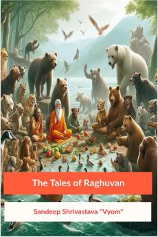 The Tales of Raghuvan: 25 Moral Stories