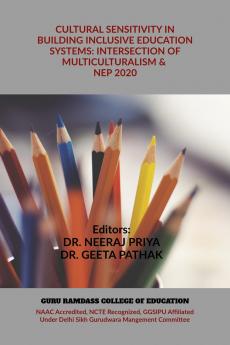 CULTURAL SENSITIVITY IN BUILDING INCLUSIVE EDUCATION SYSTEMS: INTERSECTION OF MULTICULTURALISM & NEP 2020