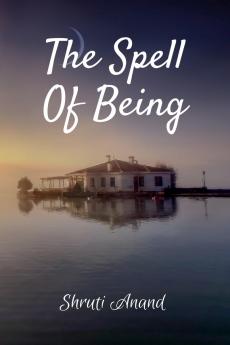 The Spell of Being