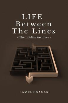 Life between the lines: ( The Lifeline Archives )