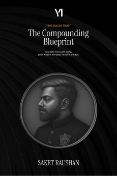 The Compounding Blueprint: Start small. Stay consistent. Think big.