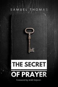 The Secret of Prayer