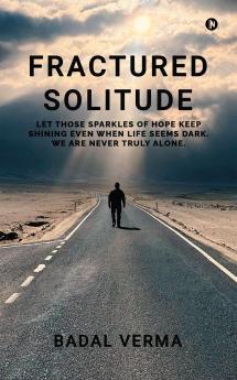 Fractured Solitude