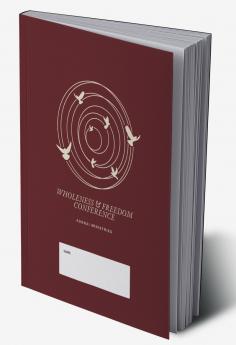 Wholeness And Freedom Conference: Restoring Lives and Equipping People