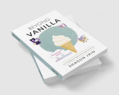 Beyond Vanilla: Art of Building Unique and Exceptional Brands