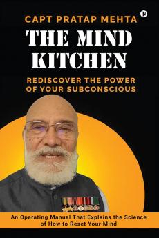 THE MIND KITCHEN: Rediscover the Power of Your Subconscious