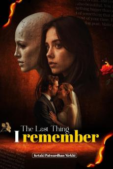 The last Thing I Remember: An absolutely addictive psychological thriller with a jaw-dropping twist