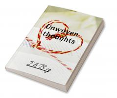 Unwoven thoughts: poems