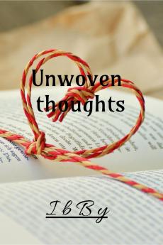 Unwoven thoughts: poems